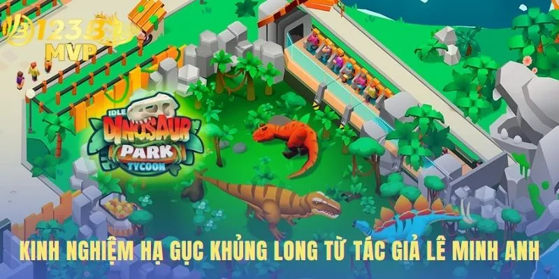 kinh nghiem ha guc khung long hieu qua tu tac gia le minh anh