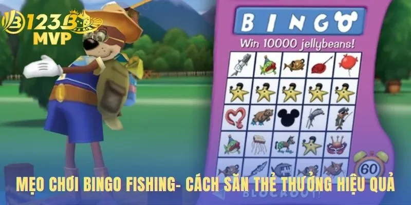Mẹo chơi bingo fishing ưu tiên hoàn thành thẻ thưởng