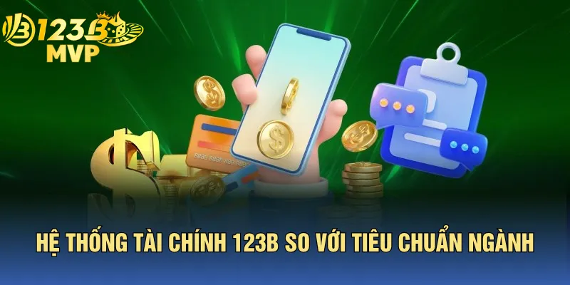 Hệ Thống Tài Chính 123B So Với Tiêu Chuẩn Ngành